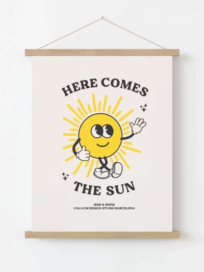 HERE COMES THE SUN art print